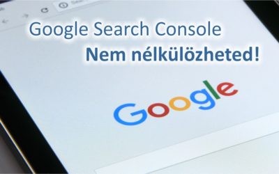 Mi az a google search console? Miért kell használnod?